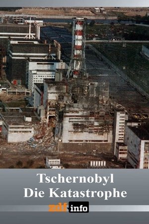 Tschernobyl – Die Katastrophe